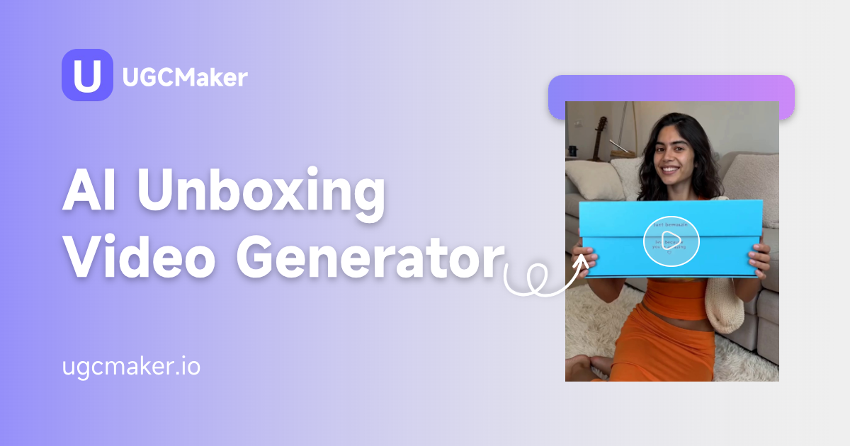 Gerador de Vídeos de Unboxing IA criando vídeos realistas de revelação de produtos estilo UGC