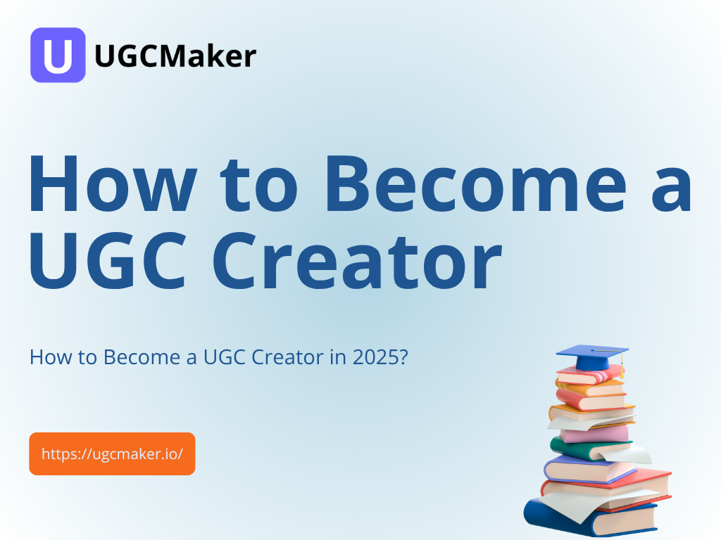 How to Become a UGC Creator in 2025?