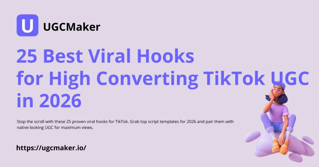 25 Best Viral Hooks for High Converting TikTok UGC in 2026