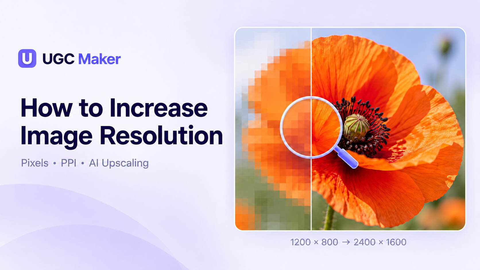 How to Increase the Resolution of an Image: Pixels, PPI, and AI Upscaling